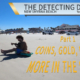S01 E08 - More in the scoop! Coins, Gold, Bling! Beach Metal Detecting New Smyrna Beach